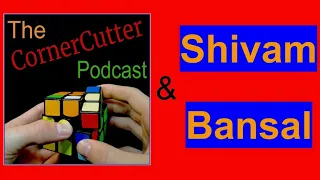 Shivam Bansal Interview_Multiblind World Record Holder 48/48 Cubes - TCCP#45 | Cubing Podcast