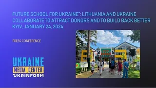 "School of the future for Ukraine": a Lithuanian-Ukrainian school construction project