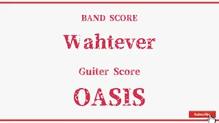 【OASIS】Band Score『Wahtever』Guiter Tab！
