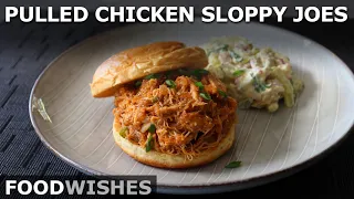 Pulled Chicken Sloppy Joes (Sloppy Chickens) - Food Wishes