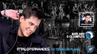 Eu Tenho Um Plano - Ittalo Fernandes