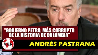 🛑 FUERTES PALABRAS ANDRÉS PASTRANA CONTRA EL GOBIERNO PETRO