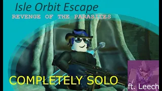 Isle 9 - Solo Orbit Escape (ft. Leech)