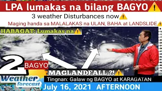 WEATHER UPDATE TODAY July 16, 2021p.m|PAGASA WEATHER FORECAST|HABAGAT|LPA BAGYO| GMA WEATHER| FABIAN