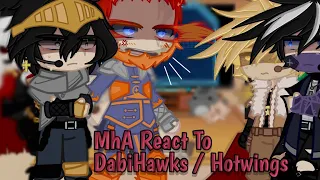 MhA React To Dabi(&)Hawks||My AU||DabiHawks/Hotwings||Angst||Enjoy