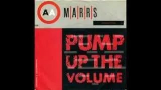 M/A/R/R/S - PUMP UP THE VOLUME