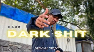 DARK - DARK SHIT (PROD.BY YASHH MUSIC)(OFFICIAL MUSIC VIDEO)