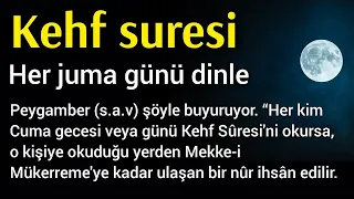 KEHF SURESİ HER CUMA GÜNÜ DINLE