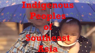 Indigenous Peoples of Southeast Asia (travel documentary)