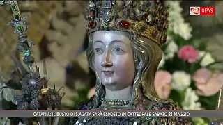 CATANIA, il busto di Sant'Agata sara' esposto in cattedrale sabato 21 maggio