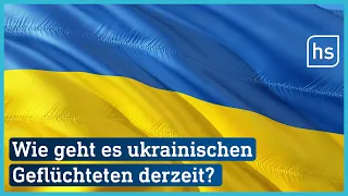 Situation ukrainischer Geflüchteter | hessenschau