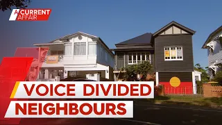 Neighbour face-off over Voice referendum | A Current Affair