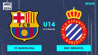 MICFootball'24 | Fase Final (1/2) - FC Barcelona vs RCD Espanyol (U14)