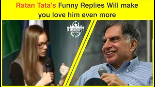 Ratan Tata’s humorous replies is a must see.