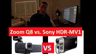 ZOOM Q8 vs. Sony HDR-MV1 Music Cam Review + Audio/Video Samples