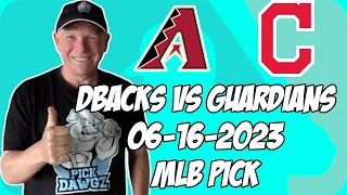 Arizona Diamondbacks vs Cleveland Guardians 6/16/23 MLB Free Pick | MLB Betting Tips