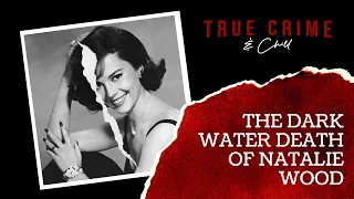 The Dark Water Death of Natalie Wood