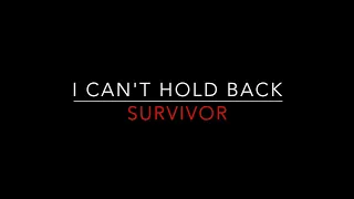 Survivor - I Can't Hold Back [1984] Lyrics