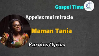 Appelez moi miracle (paroles)- Maman Tania #louangeetadoration #miracle #témoignages