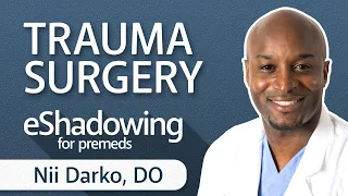 How to Become a Trauma Surgeon with Nii Carko, DO | eShadowing for Premeds ep. 37