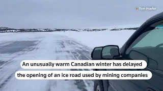 Canada's mild winter disrupts Arctic ice road | REUTERS