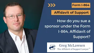 How do you sue a sponsor under the Form I-864, Affidavit of Support?