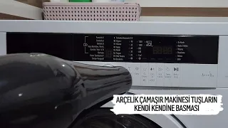 Arçelik Washing Machine Buttons Pressing on Their Own Problem Solution