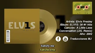 A Little Less Conversation (JXL Remix) de Elvis Presley Traducida y Subtitulada al Español