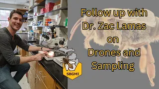 New Horizons in Beekeeping: Follow-Up Interview with Dr. Zac Lamas on Drone Sampling's Evolution