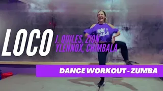 Loco - jquiles- Dance workout - ZUMBA COREO