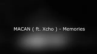 MACAN ( ft. Xcho ) - Memories ( Текст песни )