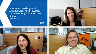 Americans’ Knowledge and Attitudes About Abortion Access and the Pending Supreme Court Ruling
