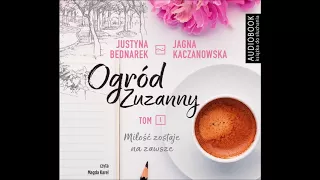 Justyna Bednarek, Jagna Kaczanowska "Ogród Zuzanny" audiobook