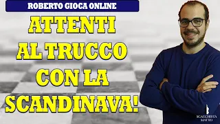 ATTENTI A QUESTO TRUCCO CON LA SCANDINAVA | PARTITE DI SCACCHI ONLINE