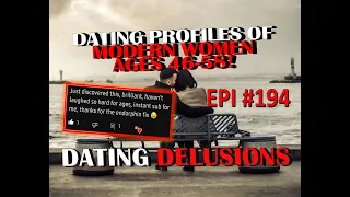 EPISODE 194 - DATING PROFILES OF MODERN WOMEN AGES 46-58!