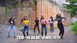 TRIO - DA DA DA - REMIX 2020