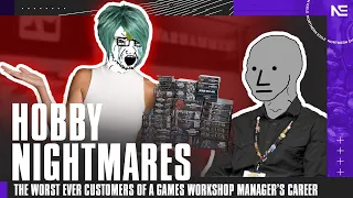 A Games Workshop Manager Reveals the WORST Customers of his Long Career! Cut Out TERRIBLE Players!