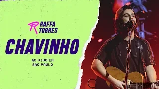 RAFFA TORRES - Chavinho (Ao Vivo Em São Paulo)