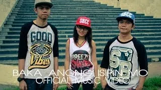 Baka Anong Isipin Mo (Official Music Video) - Curse One, Mcnaszty One & AphrylBreezy