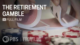 The Retirement Gamble (full documentary) | FRONTLINE