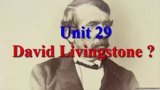 Unit 29 David Livingstone | Learn English via Listening Level 4