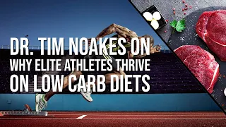 Prof. Tim Noakes on Why Athletes Thrive on a Low Carb Diet