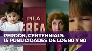 [PARTE 1] 15 GENIALES PUBLICIDADES ARGENTINAS de los 80 y 90 | PERDÓN, CENTENNIALS