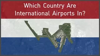 Which Country Are International Airports In?