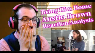 The BEST VERSION of this song?? | Austin Brown - Bring Him Home | Musical Reaction and Analysis