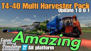 T4-40 Multi Harvester Pack / FS22 UPDATE / March 27/24