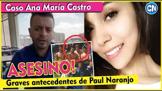 👉 CASO ANA MARÍA CASTRO: nuevos testimonios a favor y en contra de Paul Naranjo.