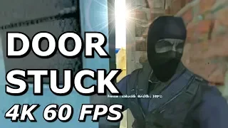 DOOR STUCK! 4K 60 FPS edition