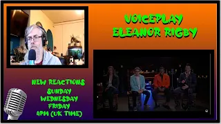 REACTION | VOICEPLAY - ELEANOR RIGBY | ACAPELLA COVER