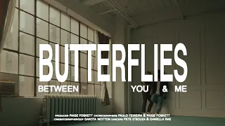 Between You & Me - Butterflies (Official Music Video)